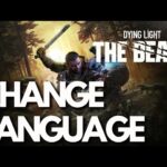 Change Language in Dying Light The Beast