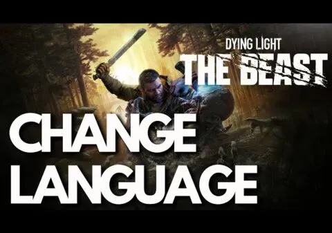 Change Language in Dying Light The Beast