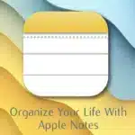 Master Apple Notes: The Ultimate Guide to Organizing Your Ideas
