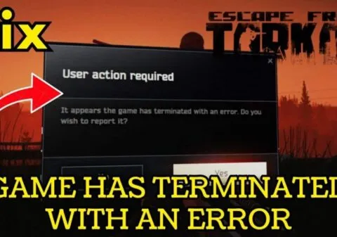 How to Fix “It appears the game has terminated with an error” in Escape from Tarkov