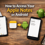 How to Access Apple Notes on an Android Device